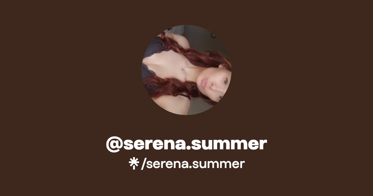 serena.summer - Find @serena.summer Onlyfans - Linktree