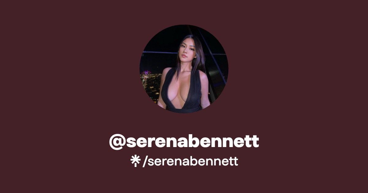 serenabennett | Instagram, TikTok | Linktree
