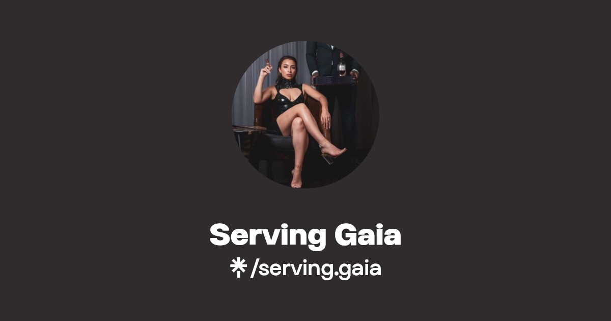 Serving Gaia - Find Serving Gaia Onlyfans - Linktree