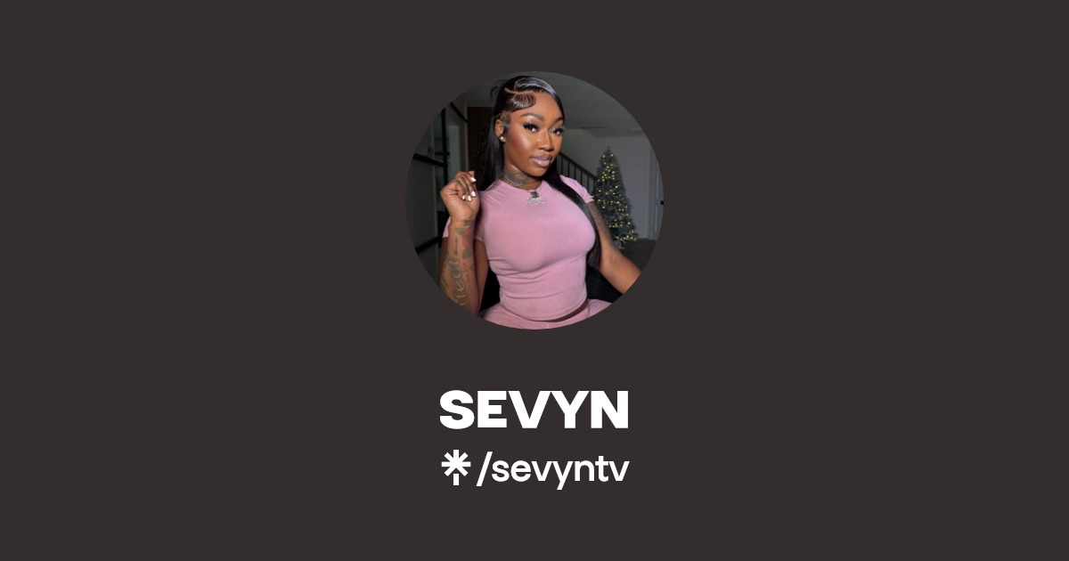 SEVYN | Instagram, TikTok | Linktree