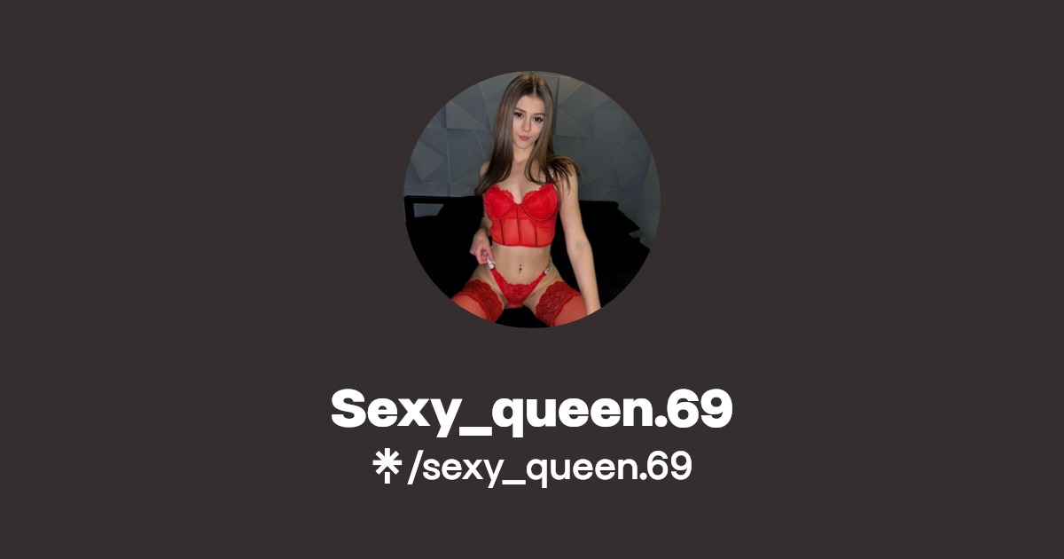 Sexy_queen.69 - Find Sexy_queen.69 Onlyfans - Linktree