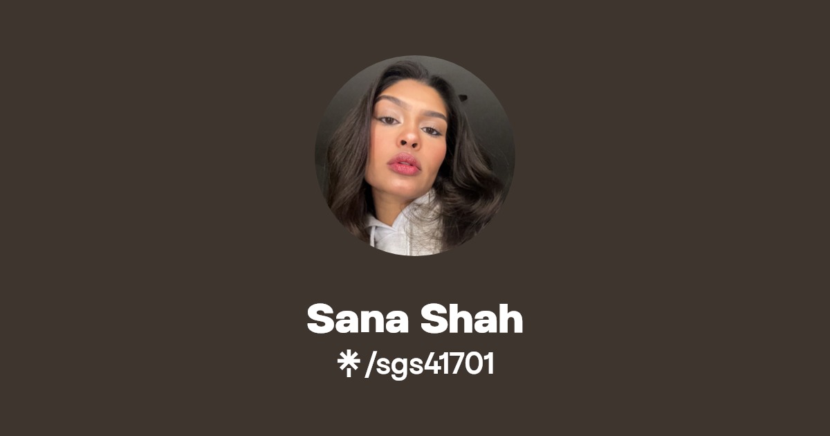 Sana Shah - Find Sana Shah Onlyfans - Linktree