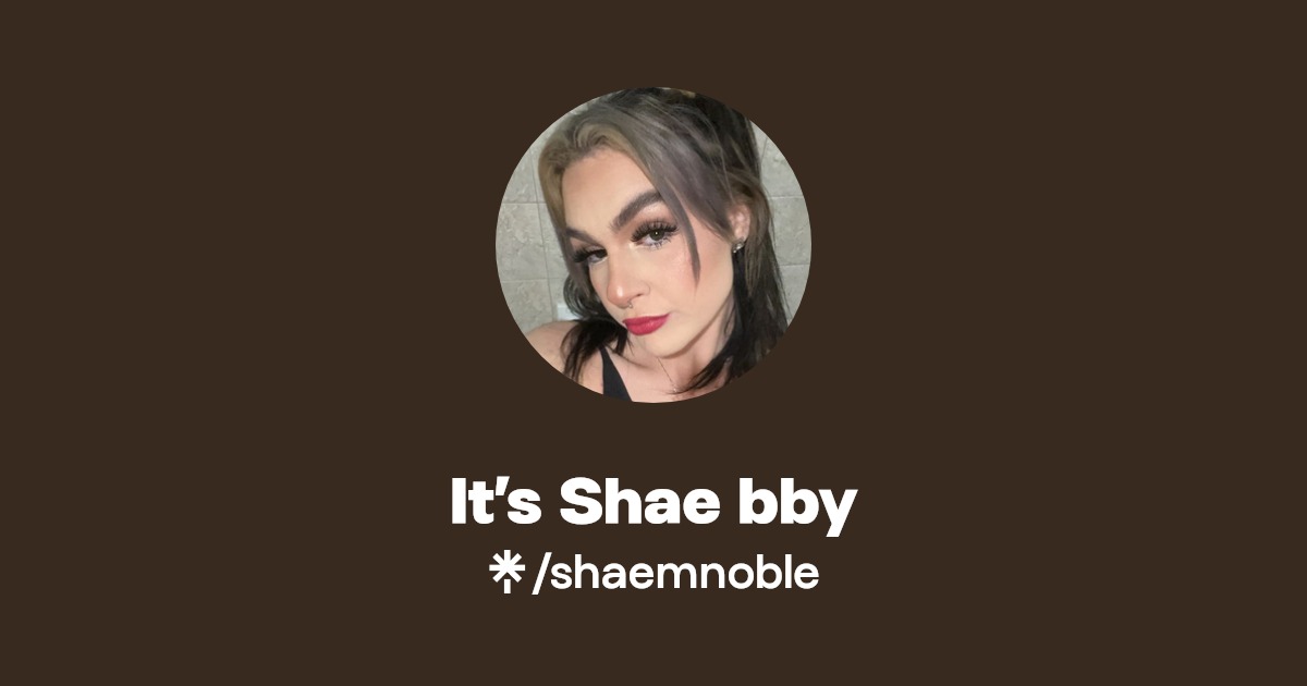 It’s Shae bby - Find It’s Shae bby Onlyfans - Linktree
