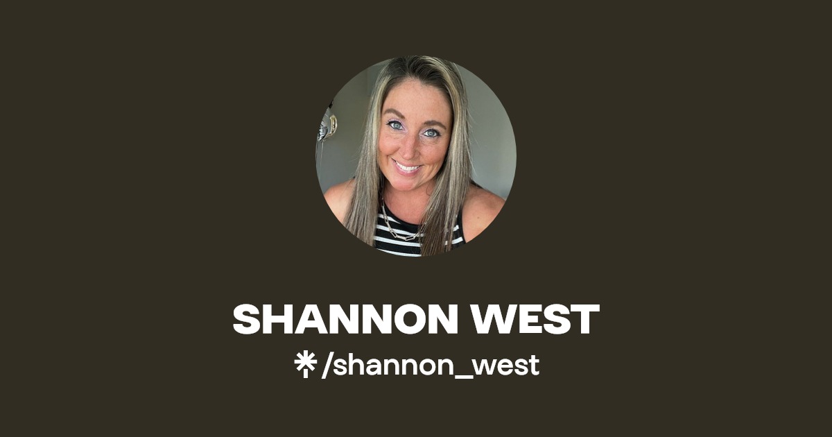 SHANNON WEST Linktree
