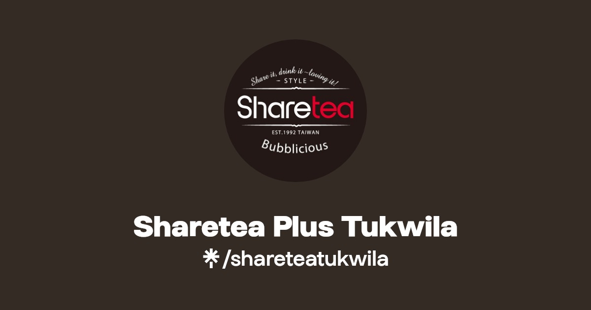 Sharetea Plus Tukwila Instagram, Facebook Linktree