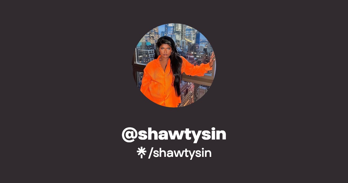 shawtysin | Instagram, TikTok | Linktree