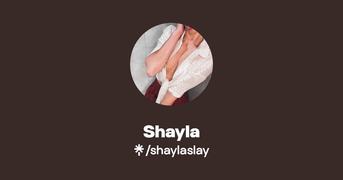 Shayla - Find Shayla Onlyfans - Linktree