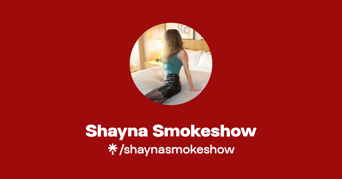 Shayna Smokeshow - Find Shayna Smokeshow Onlyfans - Linktree