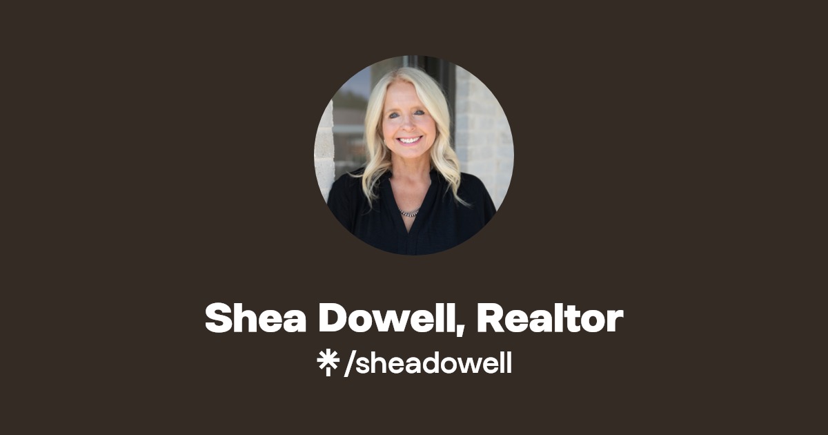 Shea Dowell, Realtor Facebook Linktree