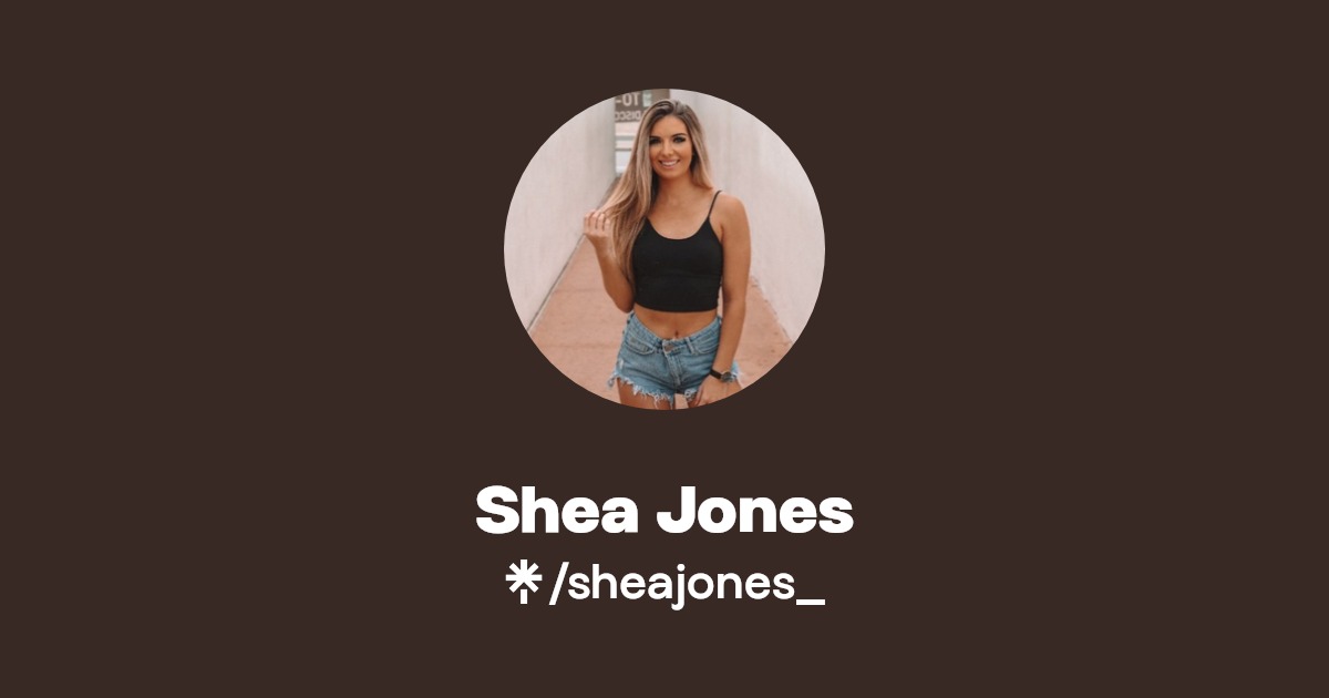 Shea Jones - Find Shea Jones Onlyfans - Linktree