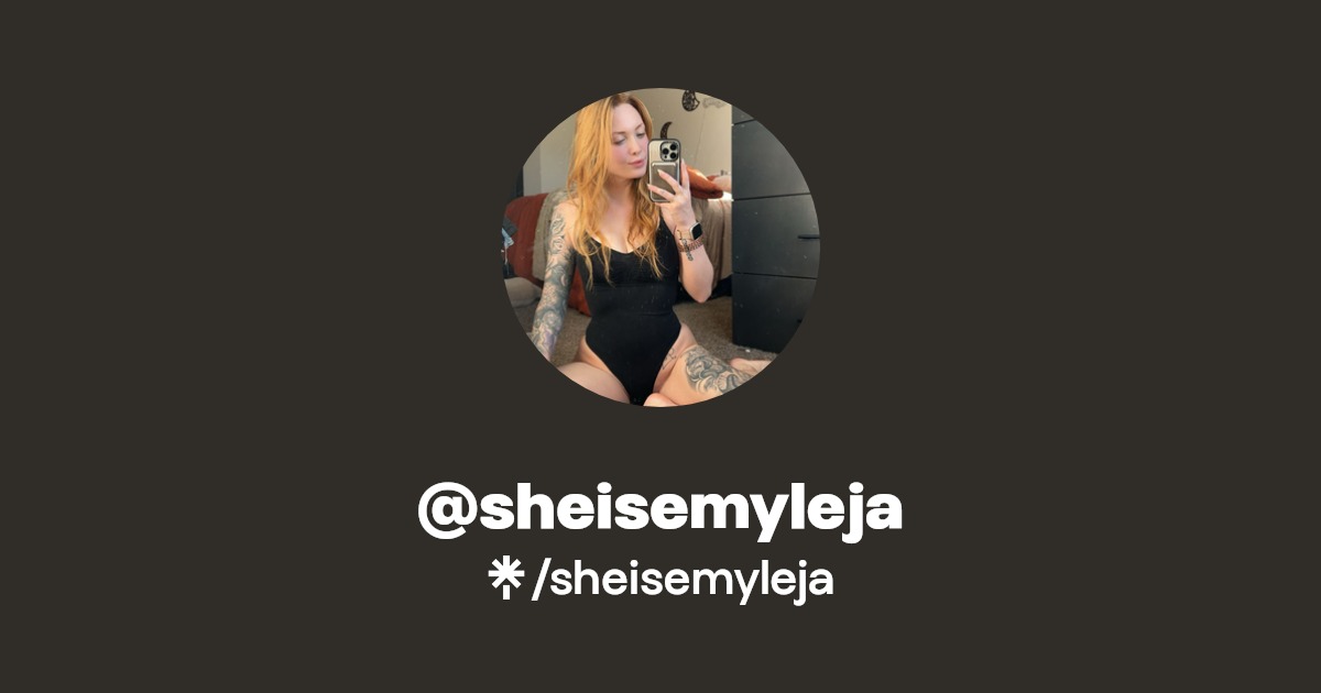 sheisemyleja - Find @sheisemyleja Onlyfans - Linktree