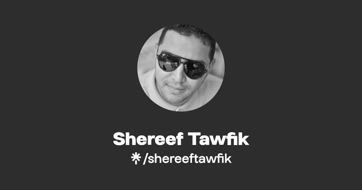 Shereef Tawfik Instagram, Facebook, TikTok Linktree
