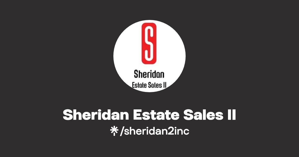 Sheridan Estate Sales II Instagram, Facebook Linktree