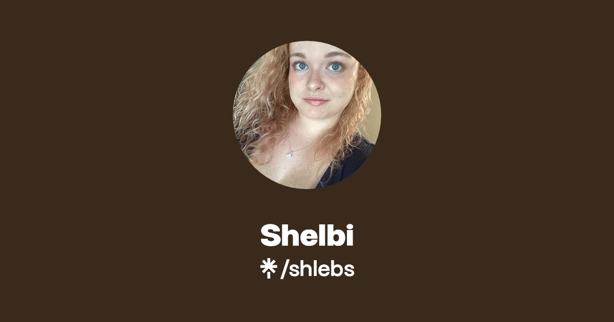 Shelbi - Find Shelbi Onlyfans - Linktree
