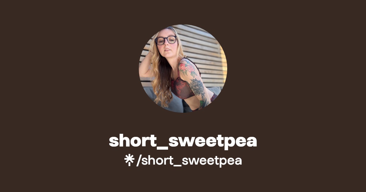 short_sweetpea - Find short_sweetpea Onlyfans - Linktree