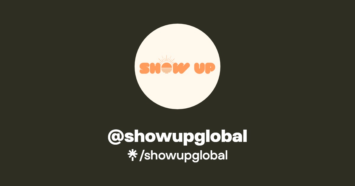 showupglobal Listen on YouTube, Spotify Linktree