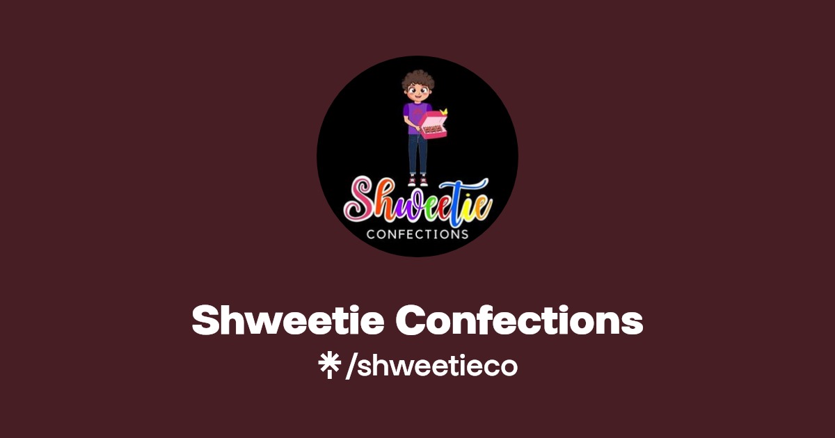 Shweetie Confections | Instagram, TikTok | Linktree