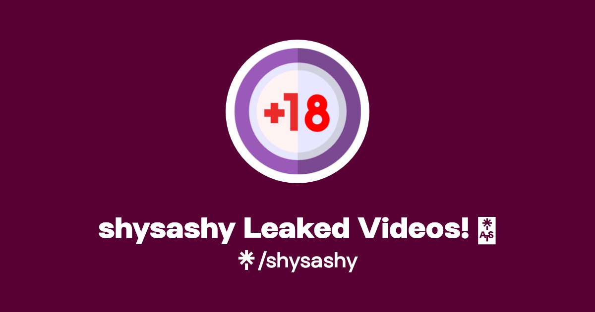 shysashy Leaked Videos! 🔥 | Linktree