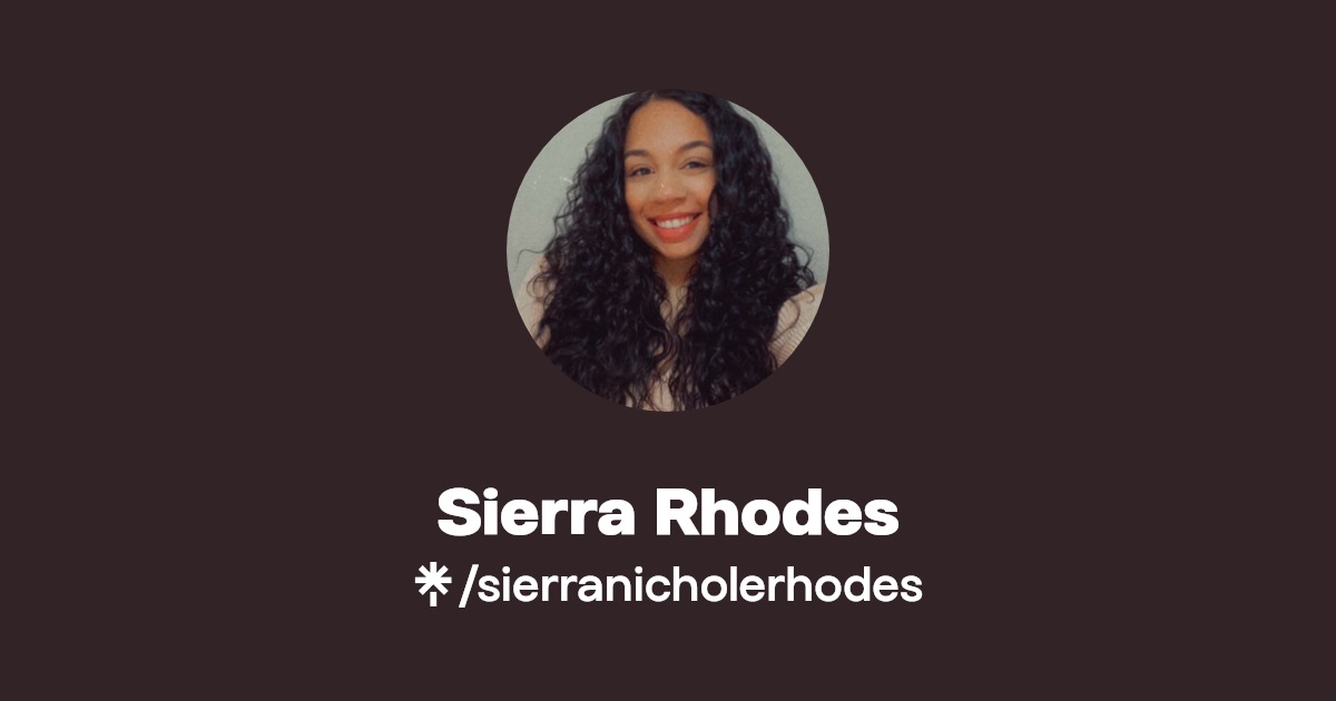 Sierra Rhodes | TikTok | Linktree