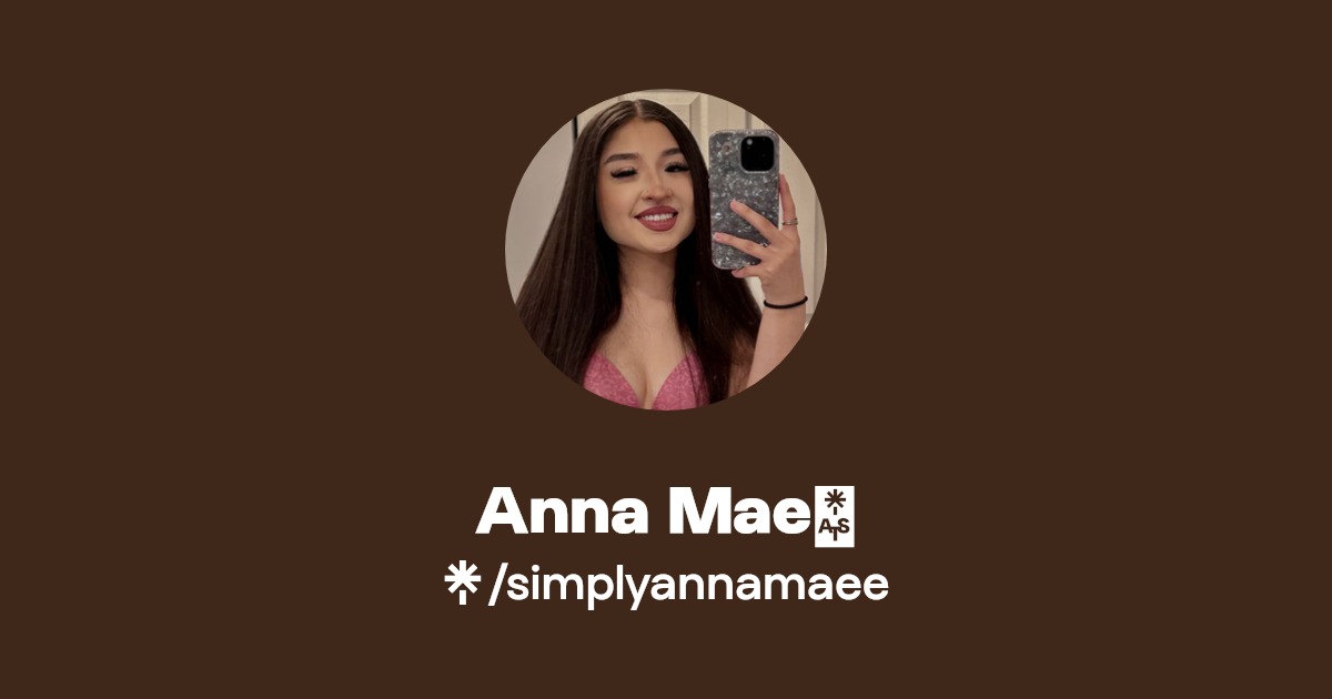 Anna Mae💗 - Find Anna Mae💗 Onlyfans - Linktree