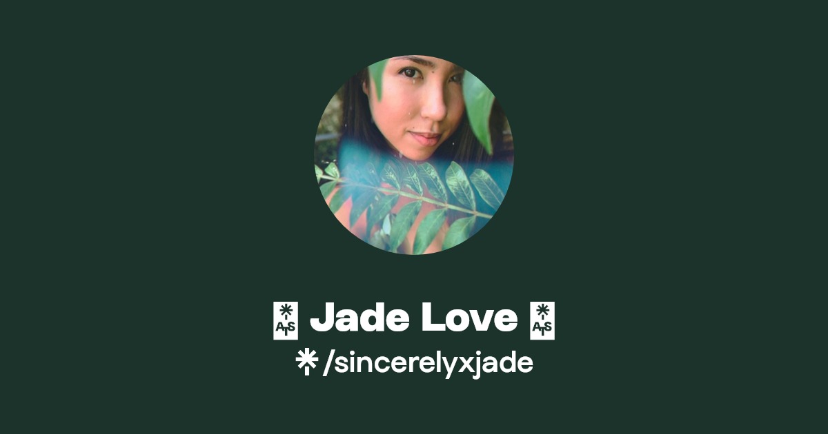 🌿 Jade Love 🌿 - Find 🌿 Jade Love 🌿 Onlyfans - Linktree