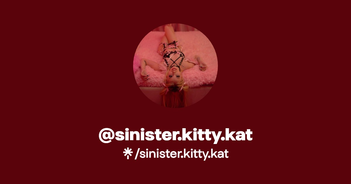 sinister.kitty.kat - Find @sinister.kitty.kat Onlyfans - Linktree
