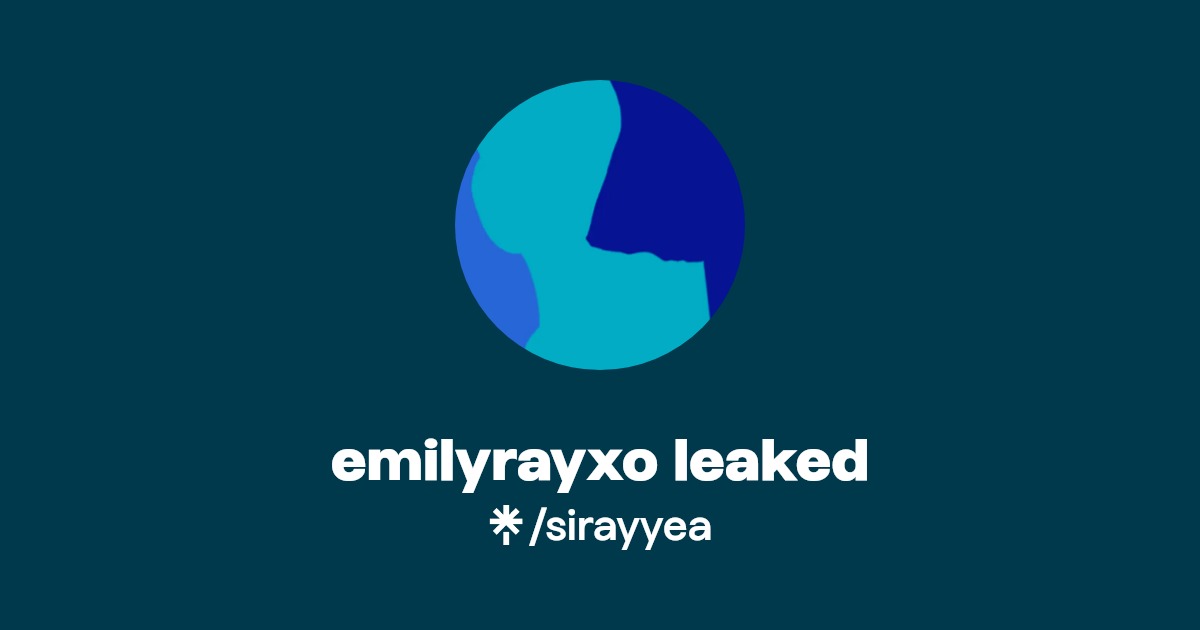 emilyrayxo leaked | Linktree