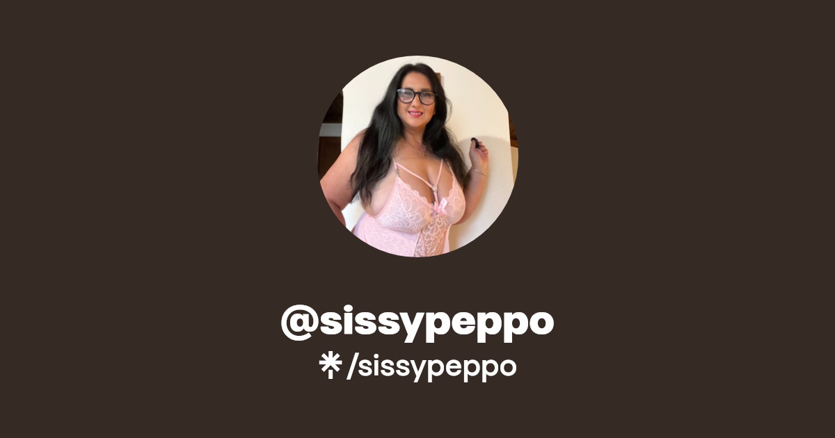 sissypeppo | Instagram | Linktree