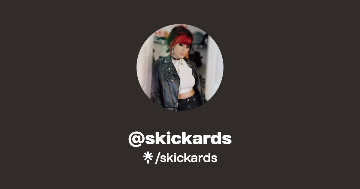 skickards - Find @skickards Onlyfans - Linktree