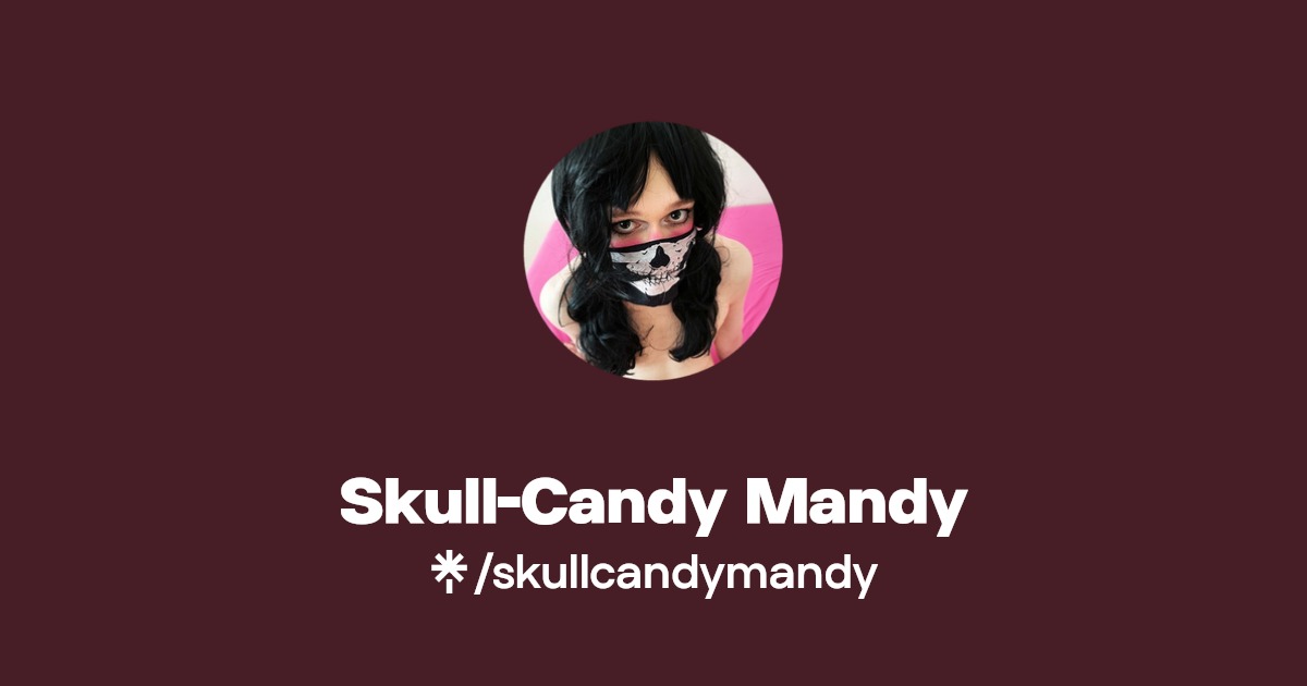 Skull-Candy Mandy - Find Skull-Candy Mandy Onlyfans - Linktree