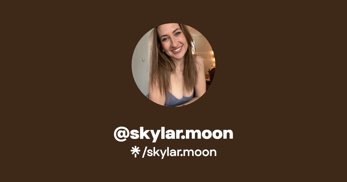 skylar.moon - Find @skylar.moon Onlyfans - Linktree