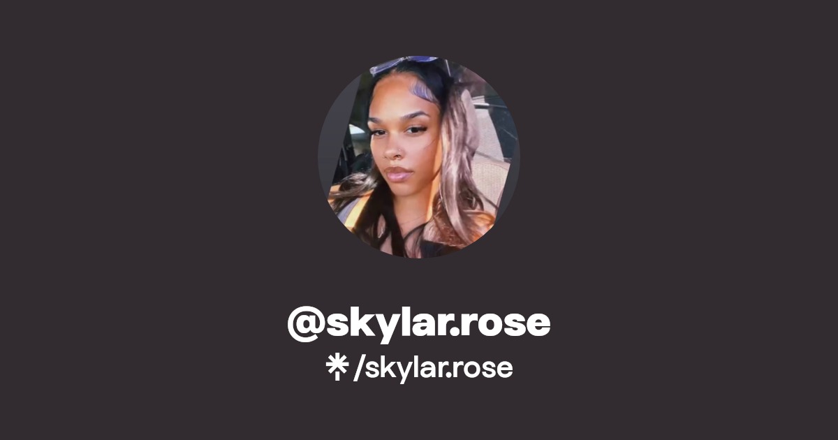 skylar.rose Find skylar.rose Onlyfans Linktree