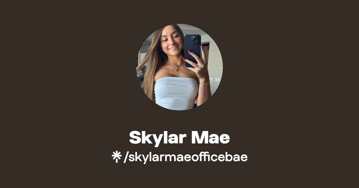 Skylar Mae - Find Skylar Mae Onlyfans - Linktree