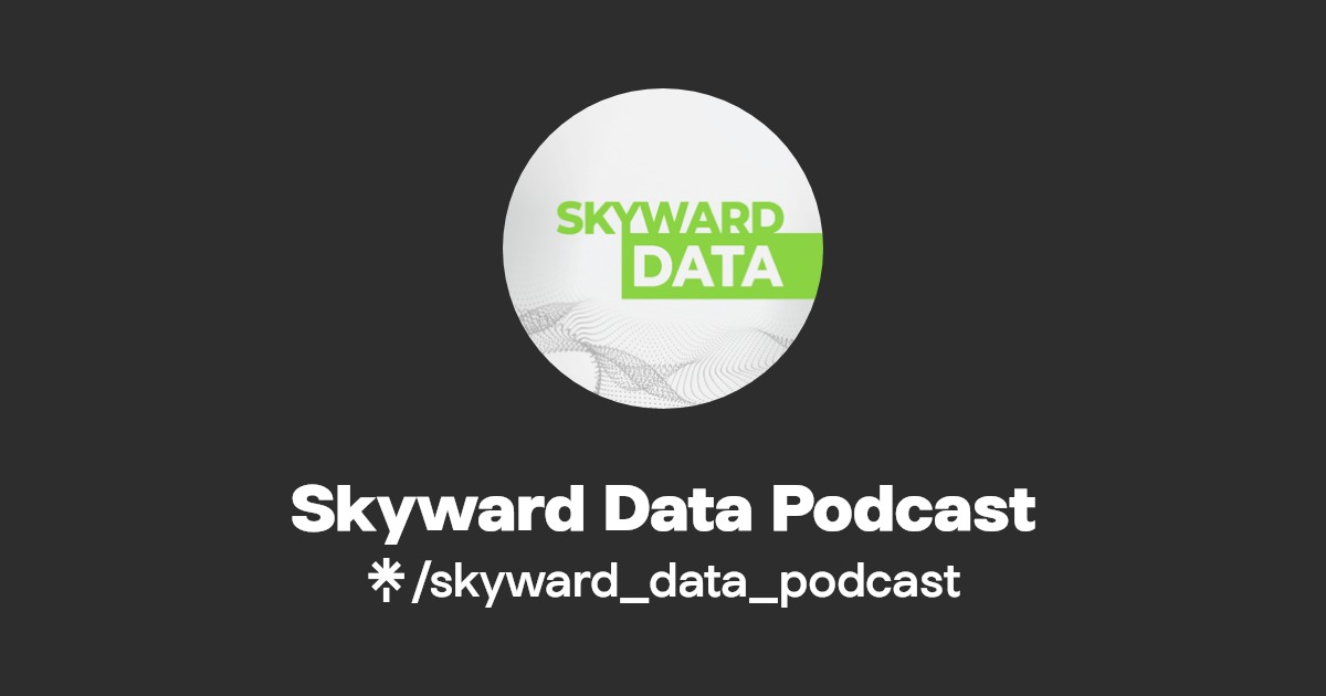 Skyward Data Podcast Listen on YouTube, Spotify Linktree