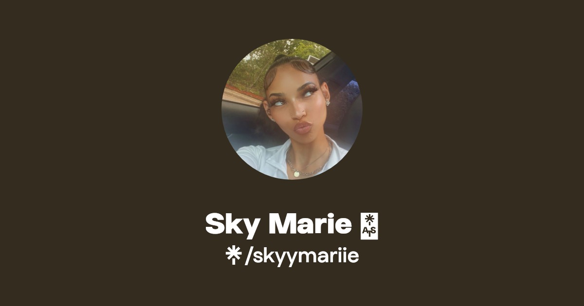 Sky Marie - Find Sky Marie Onlyfans - Linktree