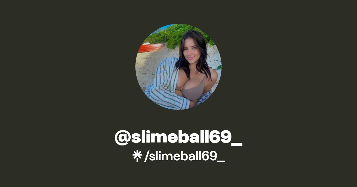 @slimeball69_ | Linktree