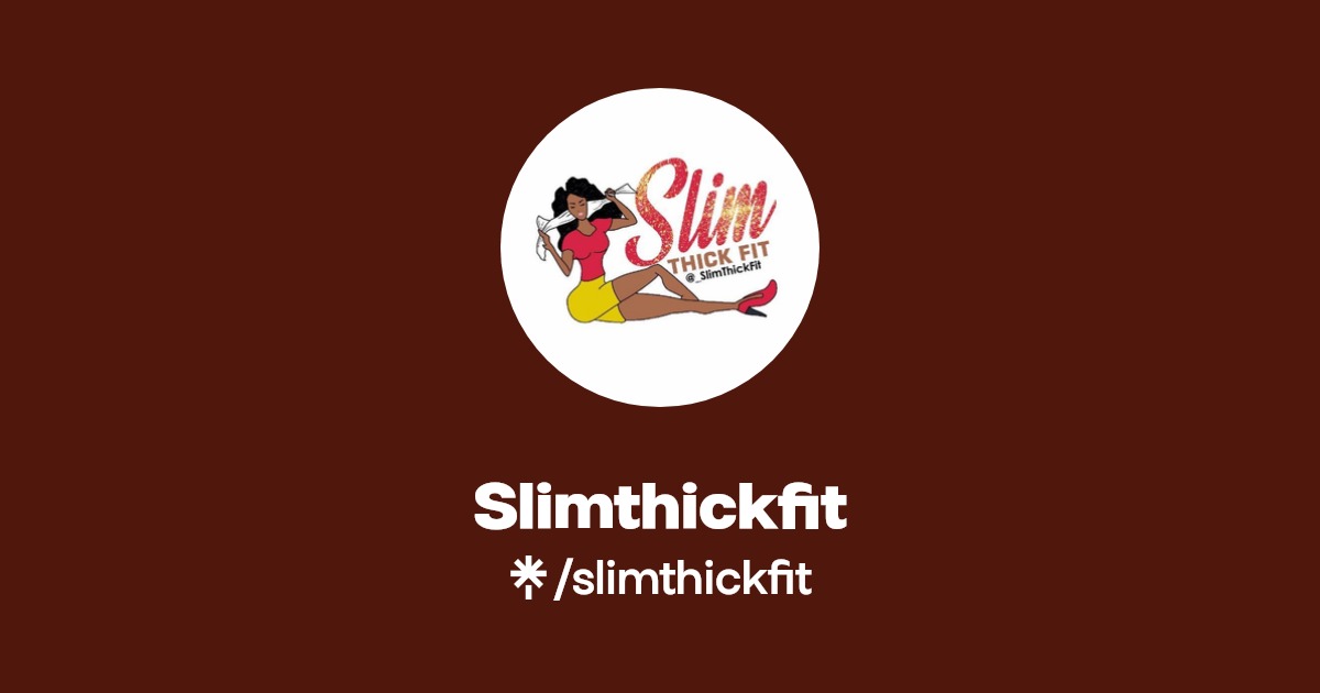 Slimthickfit - Find Slimthickfit Onlyfans - Linktree