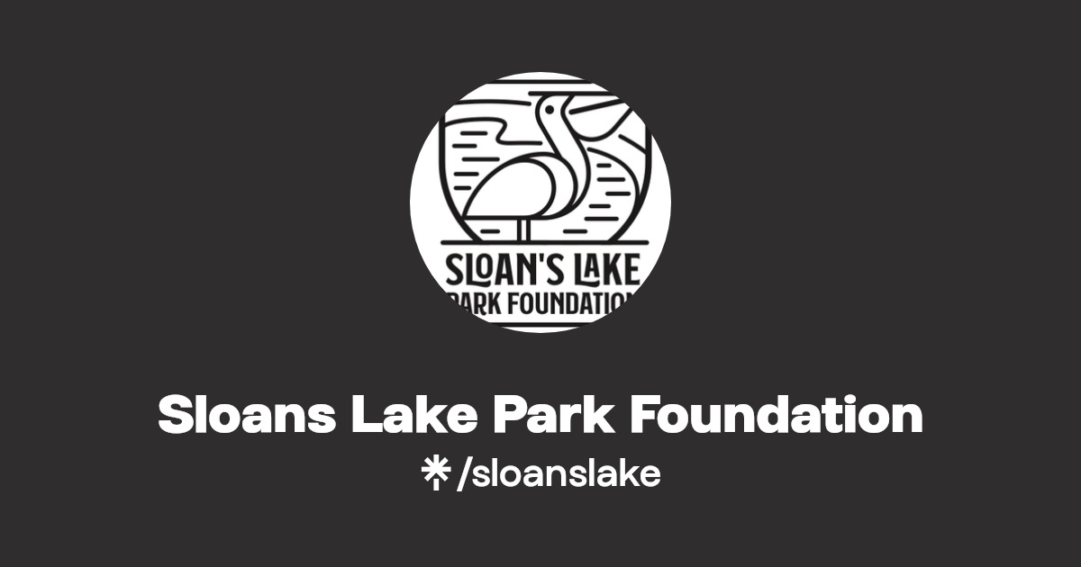Sloans Lake Park Foundation Instagram, Facebook Linktree
