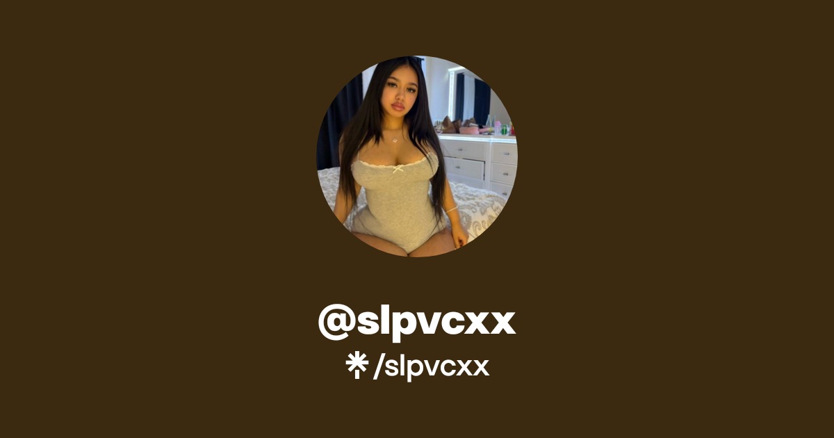 slpvcxx - Find @slpvcxx Onlyfans - Linktree