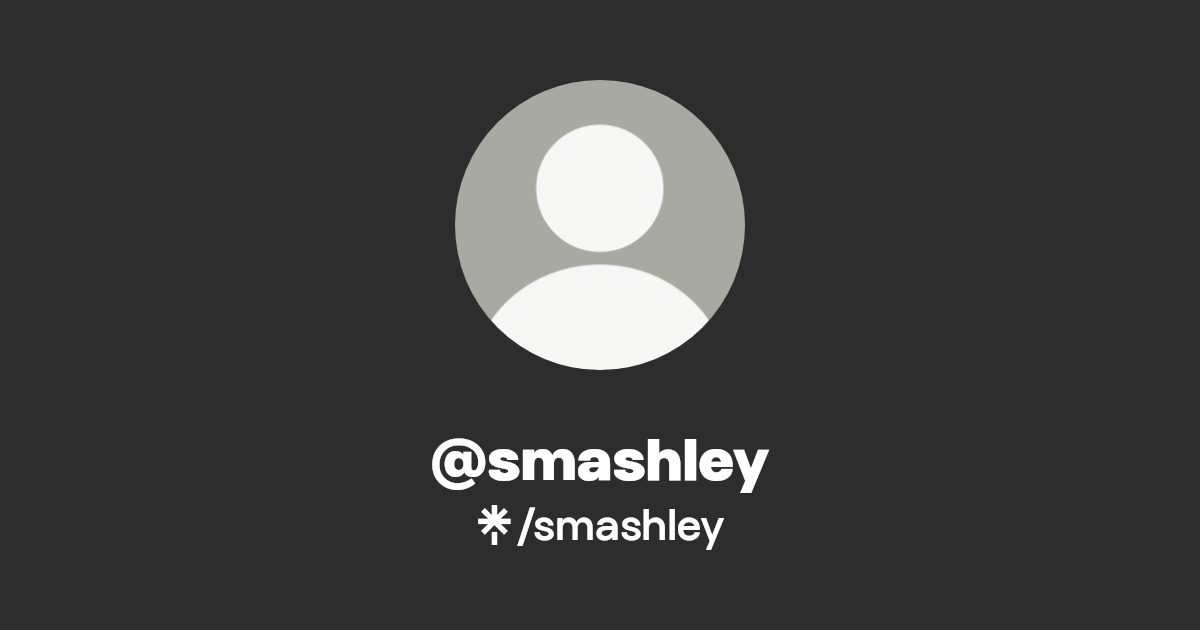 smashley | Twitter, Instagram | Linktree
