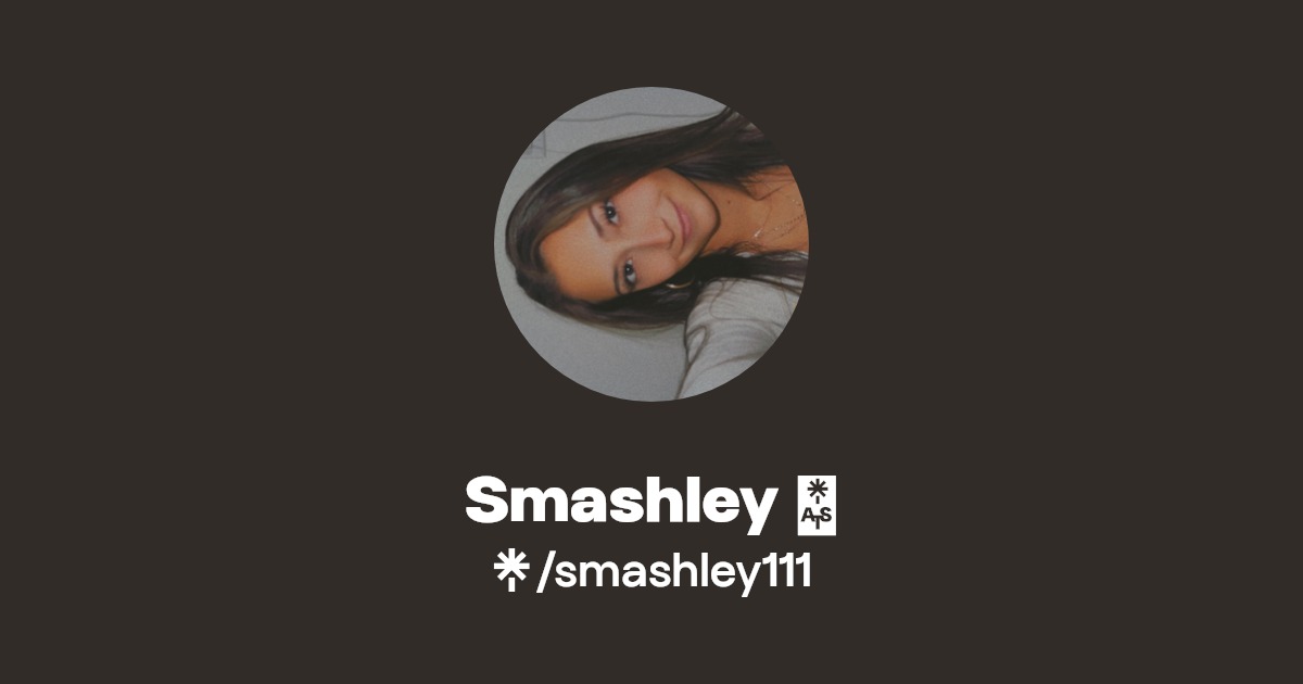 Smashley 🤍 - Find Smashley 🤍 Onlyfans - Linktree