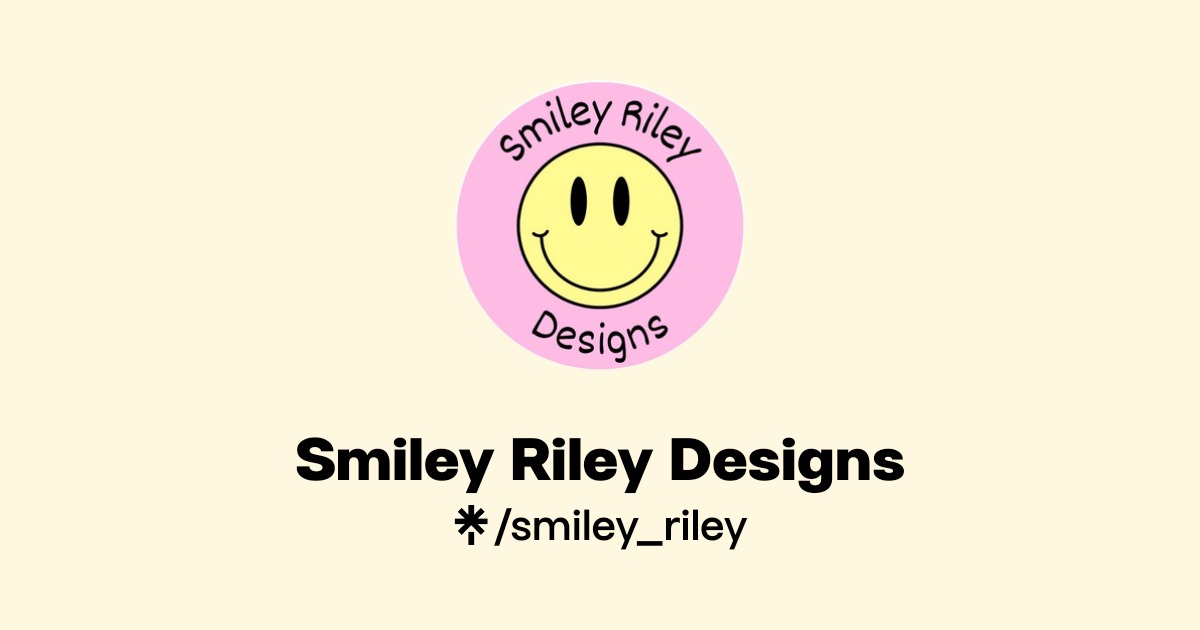 Smiley Riley Designs | Instagram, TikTok | Linktree