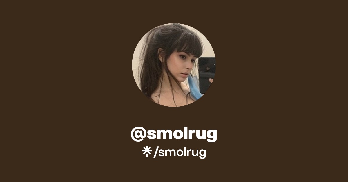 smolrug - Find @smolrug Onlyfans - Linktree