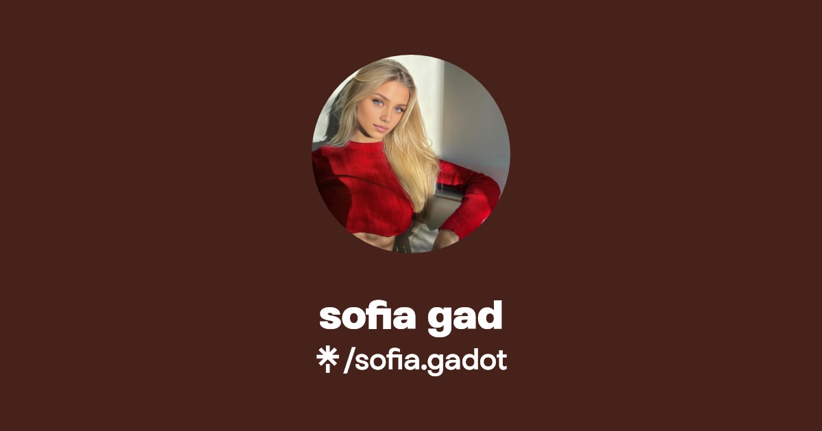 sofia gadot | Instagram | Linktree