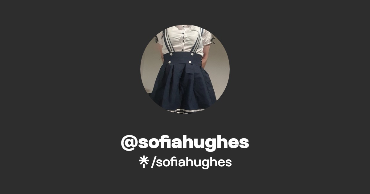 sofiahughes - Find @sofiahughes Onlyfans - Linktree