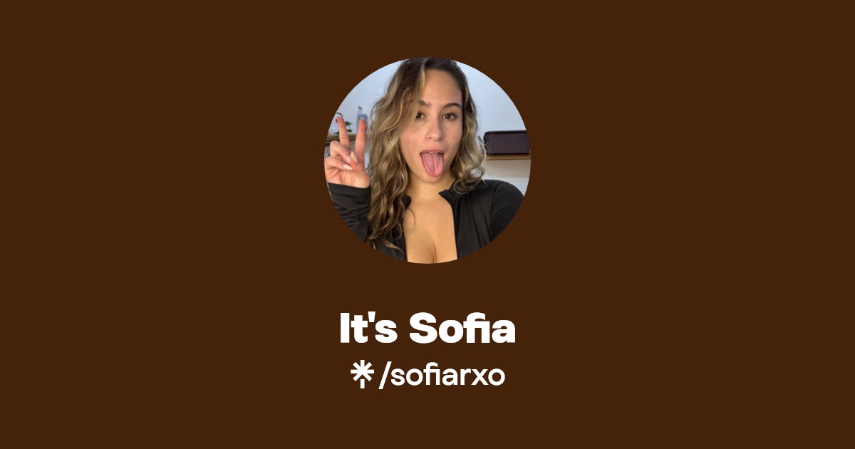 It's Sofia OnlyFans Official Exclusive Content & Account Linktree