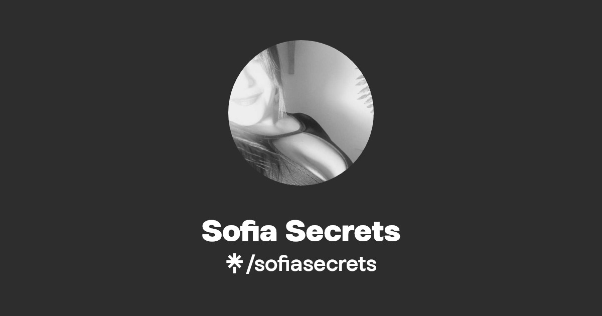 Sofia Secrets - Find Sofia Secrets Onlyfans - Linktree