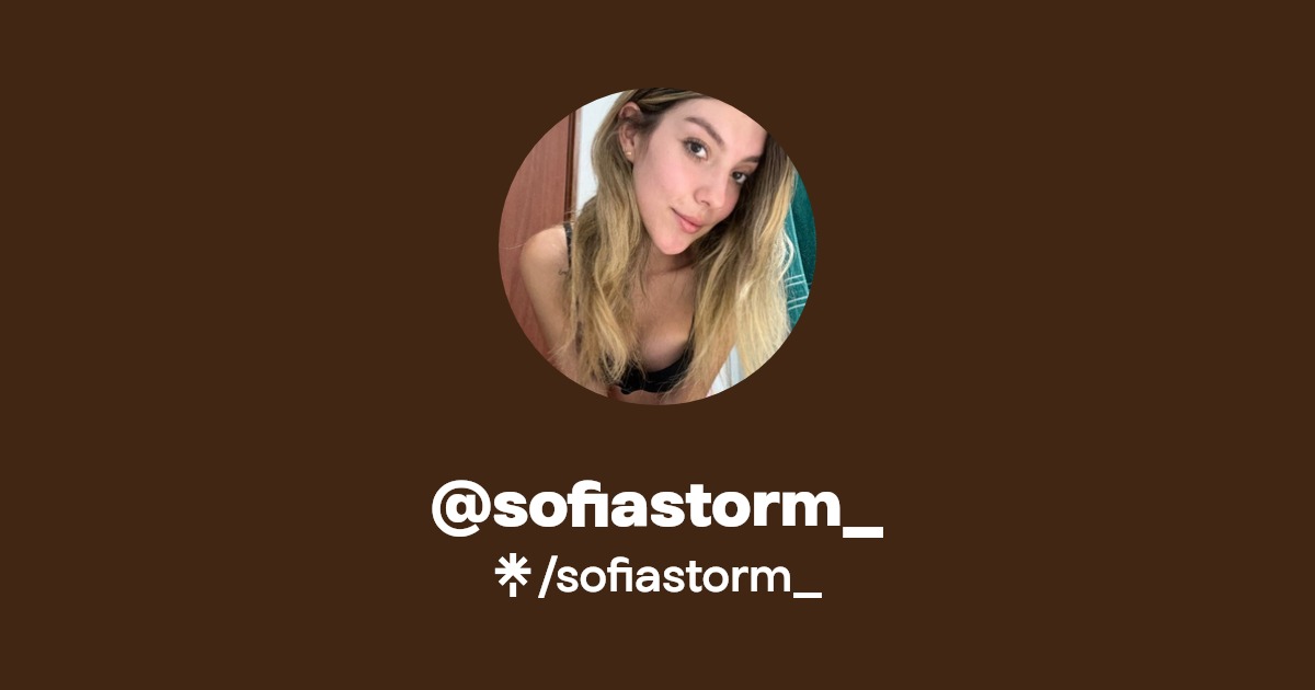 sofiastorm_ - Find @sofiastorm_ Onlyfans - Linktree