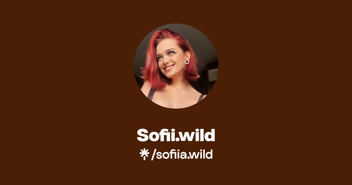 Sofii.wild - Find Sofii.wild Onlyfans - Linktree