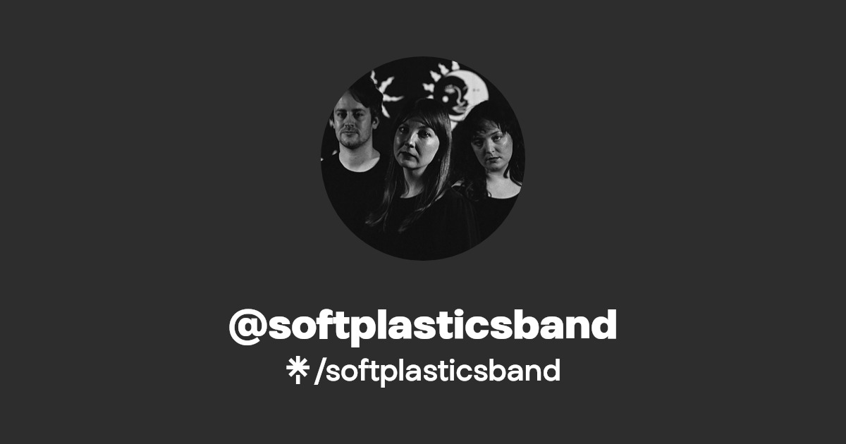 softplasticsband Listen on YouTube, Spotify Linktree